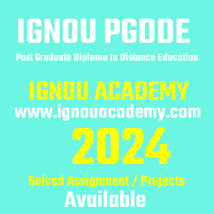 IGNOU PGDDE SOLVED ASSIGNMENT 2024
